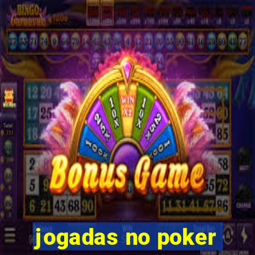 jogadas no poker