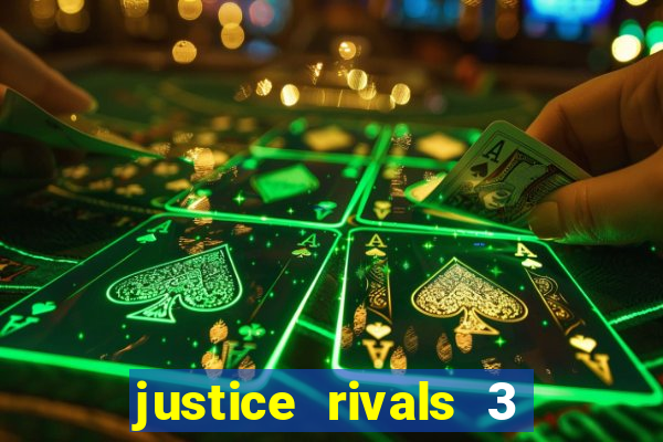 justice rivals 3 dinheiro infinito