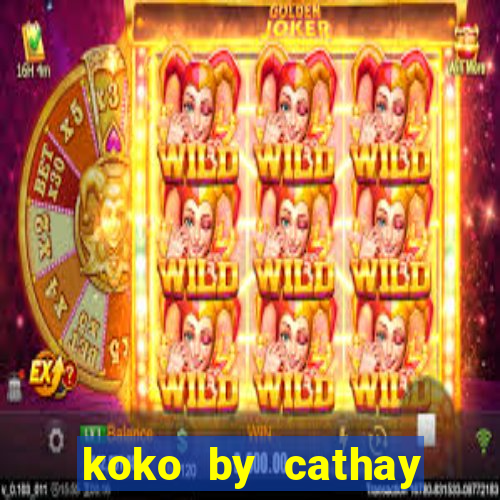 koko by cathay united bank