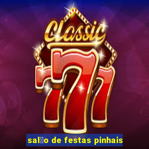 sal茫o de festas pinhais