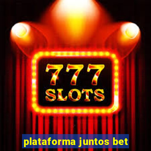 plataforma juntos bet