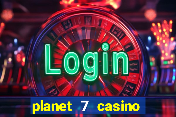 planet 7 casino bonus code