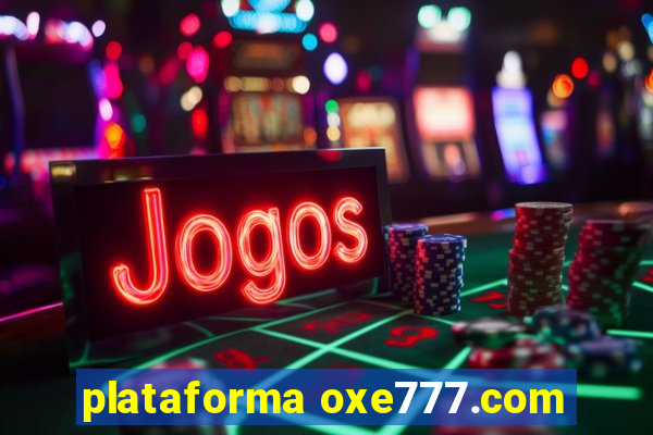 plataforma oxe777.com