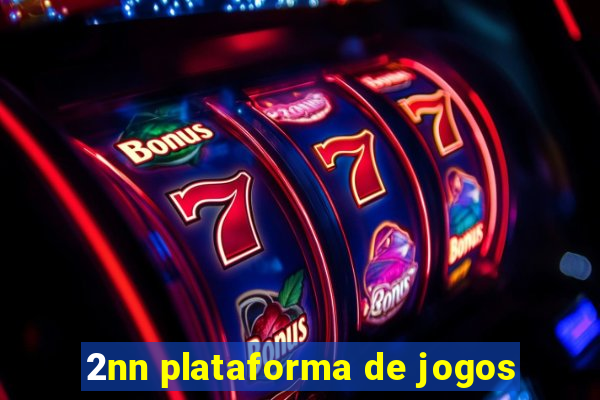 2nn plataforma de jogos