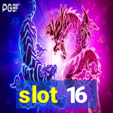 slot 16