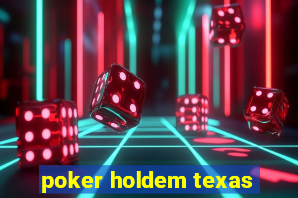 poker holdem texas