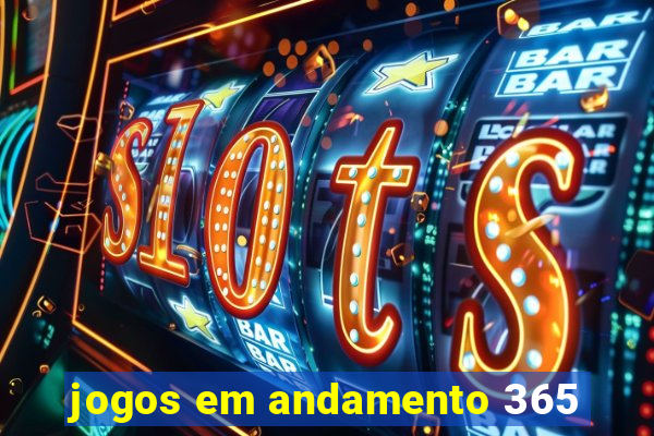 jogos em andamento 365