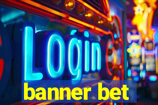 banner bet