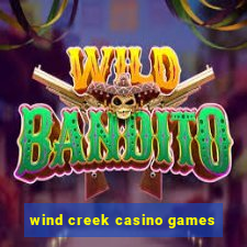 wind creek casino games