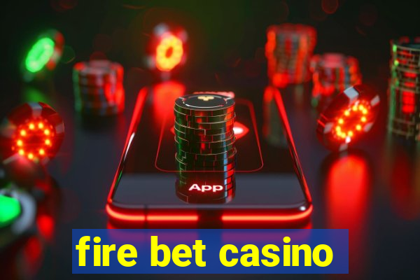 fire bet casino