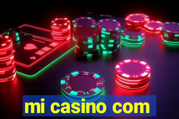 mi casino com