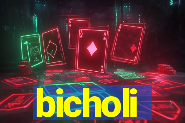 bicholi