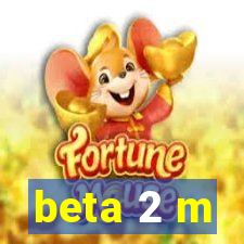 beta 2 m