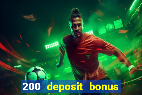 200 deposit bonus casino uk