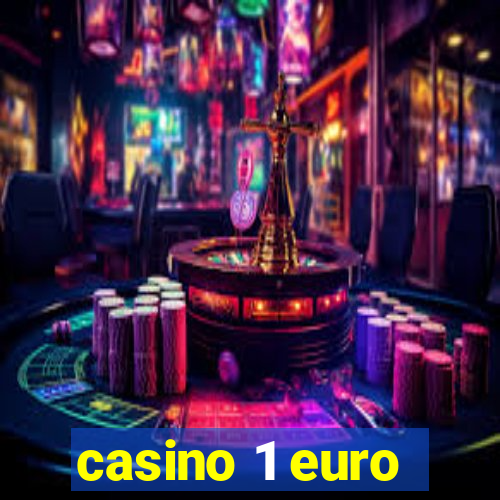 casino 1 euro