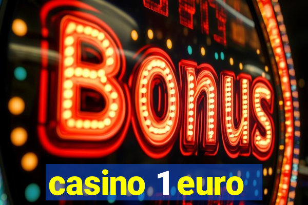 casino 1 euro