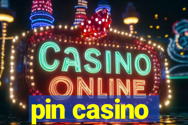 pin casino