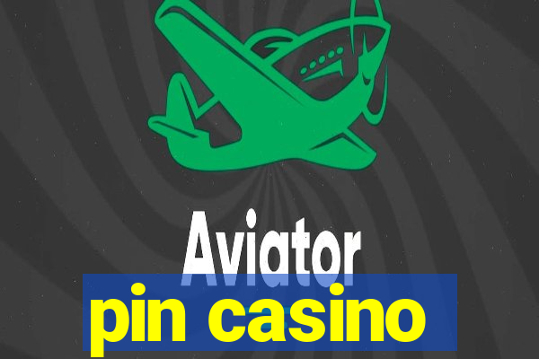 pin casino