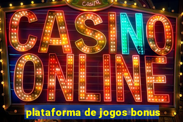 plataforma de jogos bonus