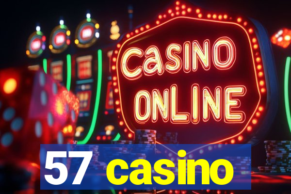 57 casino