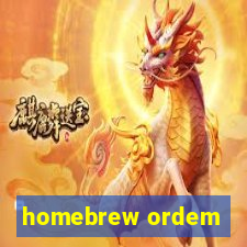 homebrew ordem