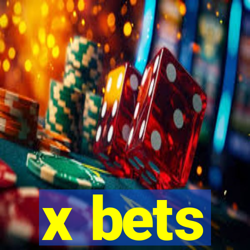 x bets