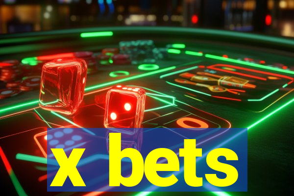 x bets