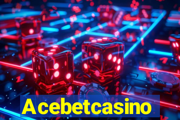 Acebetcasino