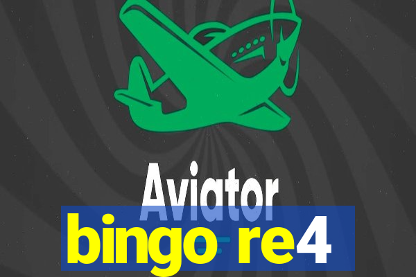 bingo re4