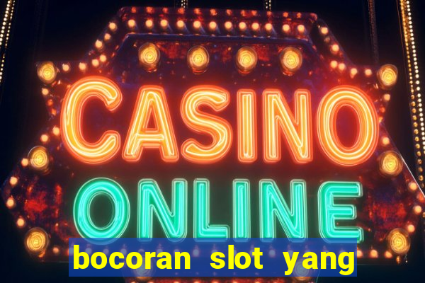 bocoran slot yang gacor hari ini