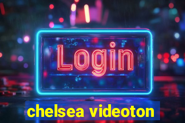 chelsea videoton