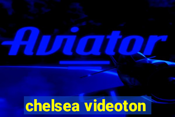 chelsea videoton