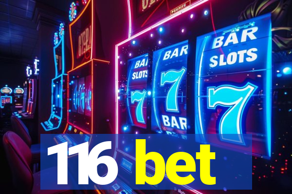 116 bet