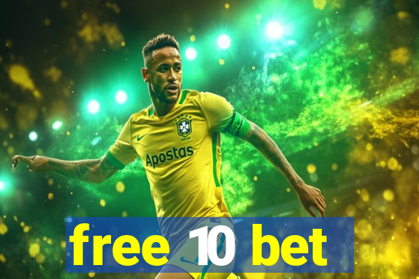 free 10 bet