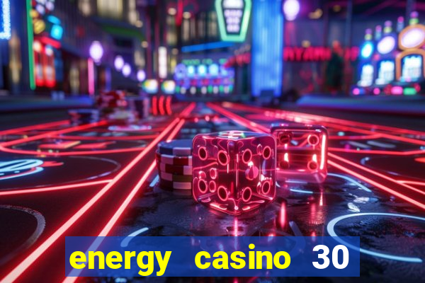 energy casino 30 free spins promo code