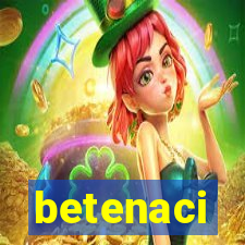 betenaci