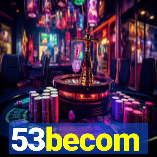 53becom