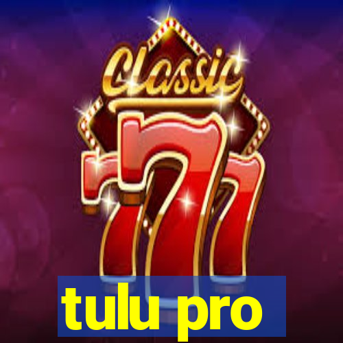 tulu pro