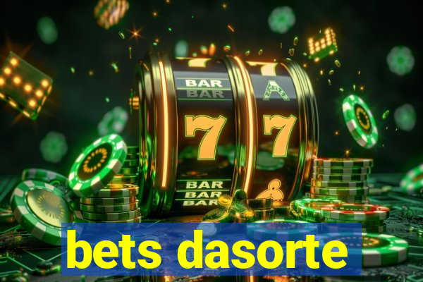 bets dasorte