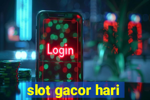 slot gacor hari