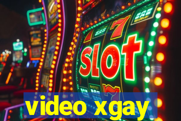 video xgay