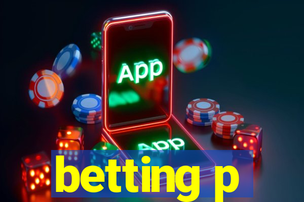 betting p