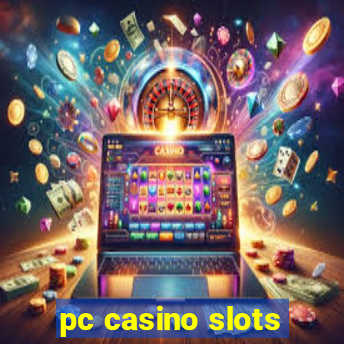 pc casino slots