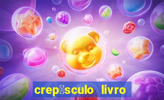 crep煤sculo livro 1 pdf