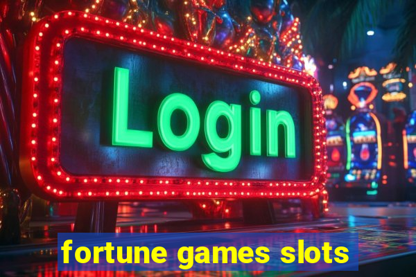 fortune games slots