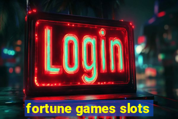 fortune games slots