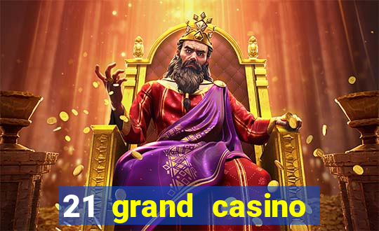 21 grand casino bonus codes