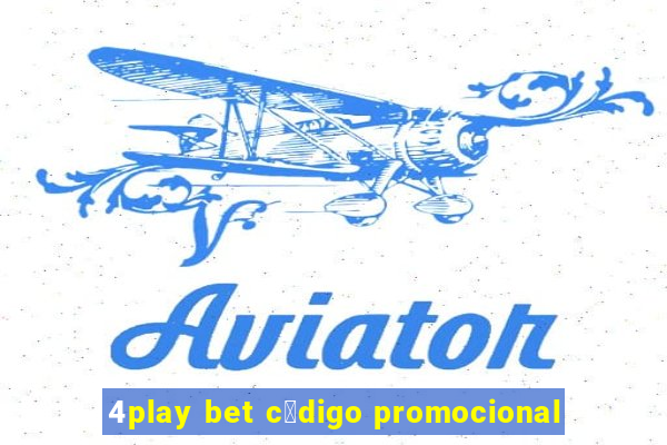 4play bet c贸digo promocional