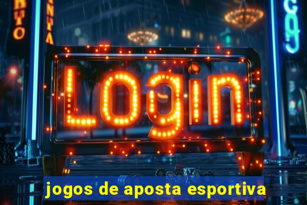 jogos de aposta esportiva