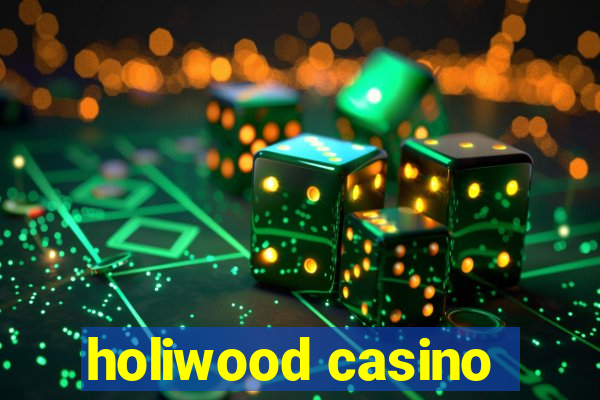 holiwood casino